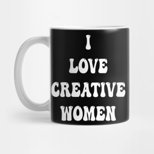 i love creative women Mug